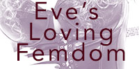 Eve's Loving Femdom